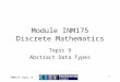 INM175 Topic 9 1 Module INM175 Discrete Mathematics Topic 9 Abstract Data Types