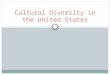 Cultural Diversity in the United States.  2014, 2012, 2010 by Pearson Education, Inc. All rights reserved. An Overview of U.S. Values Achievement and