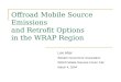 Offroad Mobile Source Emissions and Retrofit Options in the WRAP Region Lee Alter Western Governors Association WRAP Mobile Sources Forum Call March 4,