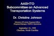 AASHTO Subcommittee on Advanced Transportation Systems Dr. Christine Johnson Director, ITS Joint Program Office Program Manager, FHWA Operations September