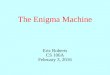 The Enigma Machine Eric Roberts CS 106A February 3, 2016