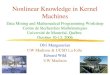 Nonlinear Knowledge in Kernel Machines Olvi Mangasarian UW Madison  UCSD La Jolla Edward Wild UW Madison Data Mining and Mathematical Programming Workshop
