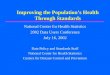 Improving the Populations Health Through Standards National Center for Health Statistics 2002 Data Users Conference July 16, 2002 Data Policy and Standards