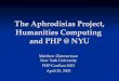 The Aphrodisias Project, Humanities Computing and NYU Matthew Zimmerman New York University PHP ConEast 2003 April 25, 2003