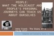 SEEING THE GOOD IN PEOPLE: WHAT THE HOLOCAUST AND PEOPLES PERSONAL JOURNEYS CAN TEACH US ABOUT OURSELVES Anne Frank: The Diary of a Young Girl Compiled