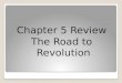 Chapter 5 Review The Road to Revolution. called for the colonies to unite against common enemies