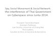 Spy, Social Movement  Social Network: the interference of Thai Government on Cyberspace since Junta 2014. Tossapon Tassanakunlapan Assistant Professor,