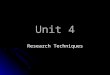 Unit 4 Research Techniques. ALAT Chapter 15 Introduction to Science and Metrics