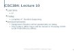 1 CSC 384 Lecture Slides (c) 2002-2003, C. Boutilier and P. Poupart CSC384: Lecture 10  Last time A*  Today complete A*, iterative deepening  Announcements: