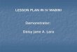 LESSON PLAN IN IV MABINI Demonstrator: Daisy Jane A. Lara