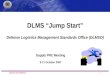DLMS Migration DLMS Jump Start Defense Logistics Management Standards Office (DLMSO) Supply PRC Meeting 9-11 October 2007