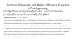 Doctor of Philosophy and Master of Science Programs in Theriogenology Degree offered : Ph.D., M.Sc. The courses provide students with an understanding