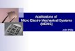 Applications of Micro Electro Mechanical Systems (MEMS) Jobin Philip