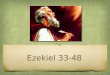 Ezekiel 33-48. Is this how the Final Judgment will look?