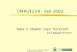 CMPUT 229 - Computer Organization and Architecture I1 CMPUT229 - Fall 2002 Topic 2: Digital Logic Structure Jos Nelson Amaral