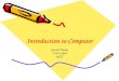 Introduction to Computer Special Thanks S.W.A.ShahNIST