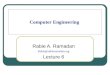Computer Engineering Rabie A. Ramadan Lecture 6