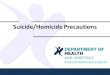Suicide/Homicide Precautions OFFICE OF BEHAVIORAL HEALTH