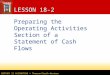 CENTURY 21 ACCOUNTING  Thomson/South-Western LESSON 18-2 Preparing the Operating Activities Section of a Statement of Cash Flows
