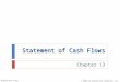 Statement of Cash Flows Chapter 13 McGraw-Hill/Irwin  2009 The McGraw-Hill Companies, Inc