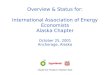 Overview  Status for: International Association of Energy Economists Alaska Chapter October 25, 2001 Anchorage, Alaska