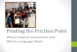 Finding the Friction Point Where Explicit Instruction and Whole Language Meet