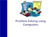 Problem Solving using Computers. Faculty Details Name : Bhargav Bhatkalkar Designation: Asst. Professor Department: CSE Cabin No. : Faculty Room-30 Location: