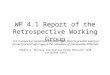 WP 4.1 Report of the Retrospective Working Group It is a simple but sometimes forgotten truth that the greatest enemy to present joy and high hopes is