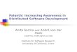 Palantr: Increasing Awareness in Distributed Software Development Anita Sarma and Andr van der Hoek {asarma, Institute for Software