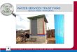 WATER SERVICES TRUST FUND QUALITY WORK - MONITORING 1