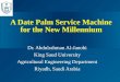 A Date Palm Service Machine for the New Millennium Dr. Abdulrahman Al-Janobi King Saud University Agricultural Engineering Department Riyadh, Saudi Arabia