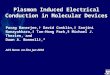 Plasmon Induced Electrical Conduction in Molecular Devices Parag Banerjee, David Conklin, Sanjini Nanayakkara, Tae- Hong Park, Michael J. Therien,