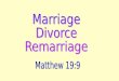 What Gods Word says about Matthew 19:9 And I say unto you, Whosoever shall put away his wife, except it be for fornication, and shall marry another,