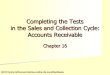 2012 Prentice Hall Business Publishing, Auditing 14/e, Arens/Elder/Beasley 5 - 5 Completing the Tests in the Sales and Collection Cycle: Accounts Receivable