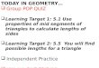 TODAY IN GEOMETRY  Group POP QUIZ  Learning Target 1: 5.1 Use properties of mid segments of triangles to calculate lengths of sides  Learning Target
