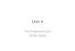 Unit 6 The Progressive Era 1890s-1920s. Topics Progressivism  Social Movements (womens rights  segregation)  Govt. v. Big Business Expansionism