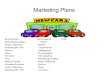 Marketing Plans Business Plan Demographics Price Market Segmentation SWOT Goals / Objectives Market Marketing Mix / 4Ps Target Market Product Geographics