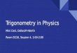 Trigonometry in Physics Mini Cast, Dallas/Ft-Worth Room D216, Session 4, 1:00-2:00