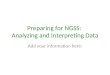 Preparing for NGSS: Analyzing and Interpreting Data Add your information here: