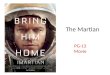 The Martian PG-13 Movie. Ask your parent to take you to see this movie. Hold on to the movie ticket stub, attach it to the report you will write
