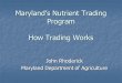 Marylands Nutrient Trading Program How Trading Works John Rhoderick Maryland Department of Agriculture