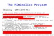 The Minimalist Program Chomsky (1995:17071) we assume that S 0 is constituted of invariant principles with options restricted to functional elements