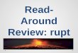 Read- Around Review: rupt. What is the root that means to break?
