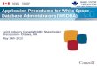 Application Procedures for White Space Database Administrators (WSDBA) Joint Industry Canada/RABC Stakeholder Discussion - Ottawa, ON May 14th 2013