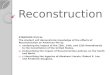 Reconstruction STANDARD USII.3a The student will demonstrate knowledge of the effects of Reconstruction…