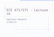 ECE 471/571 - Lecture 16 Hopfield Network 11/03/15