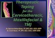 Therapeutic Taping for the Cervicothoracic, Maxillofacial & TMJ