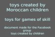 Toys created by Moroccan children toys for games of skill document made for the Facebook group toys…