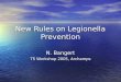 New Rules on Legionella Prevention N. Bangert TS Workshop 2005, Archamps
