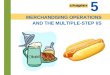 5 MERCHANDISING OPERATIONS AND THE MULTIPLE-STEP I/S